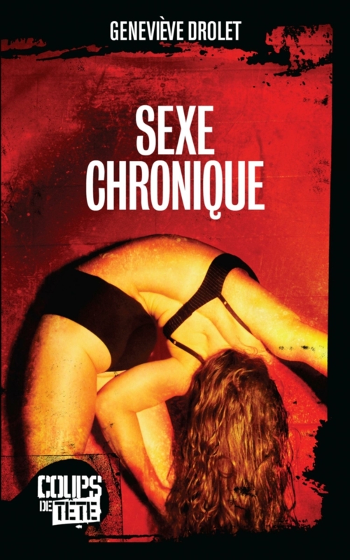 ebook cover of Sexe chronique, by Geneviève Drolet