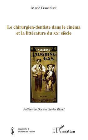 ebook cover of Le chirurgien-dentiste dans le cinéma et la littérature du XXème siècle, by Marie Franchiset