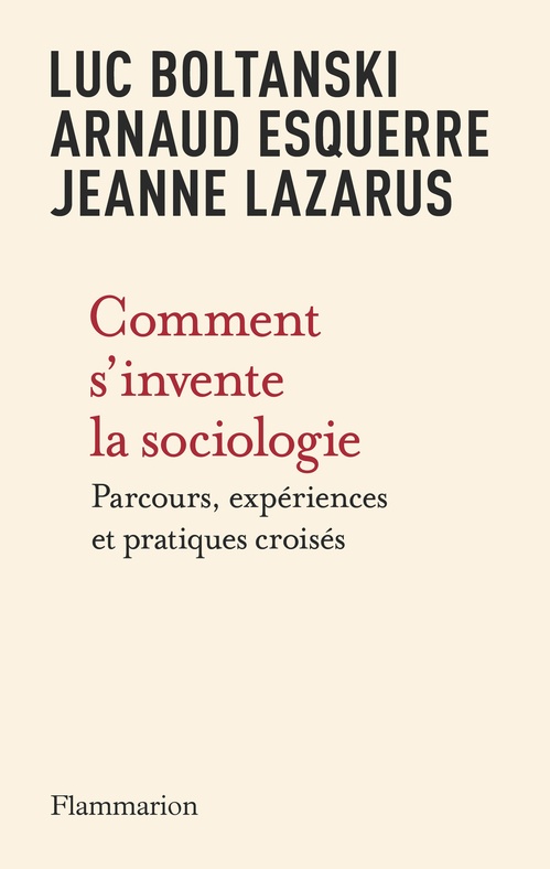 ebook cover of Comment s'invente la sociologie, by Luc Boltanski, Arnaud Esquerre, Jeanne Lazarus