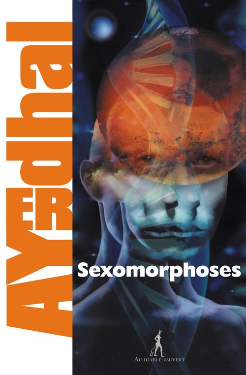 ebook cover of Sexomorphoses, by Ayerdhal