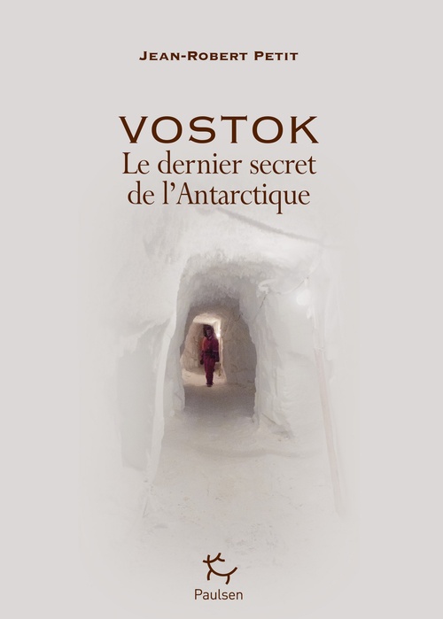 ebook cover of Vostok - Le dernier secret de l'Antarctique, by Jean Robert Petit