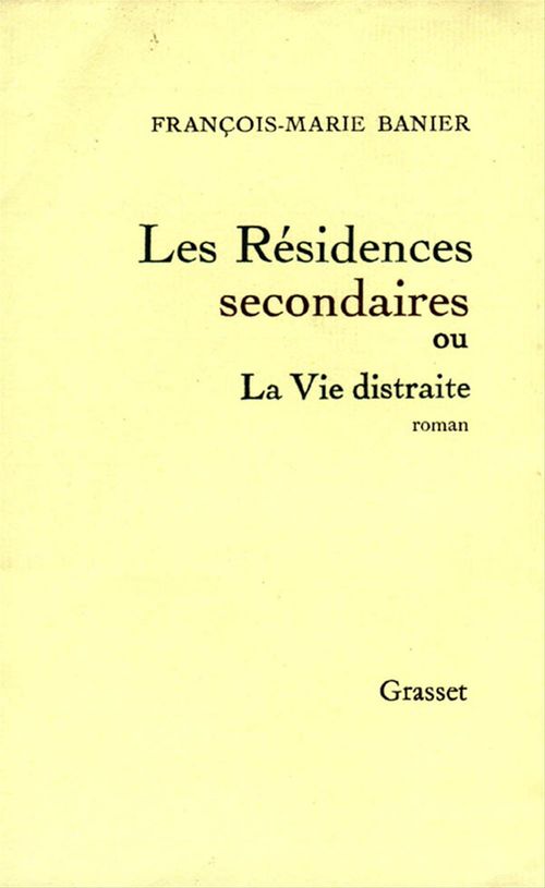 Couverture ebook de Les résidences secondaires ou la vie distraite, de François-Marie Banier