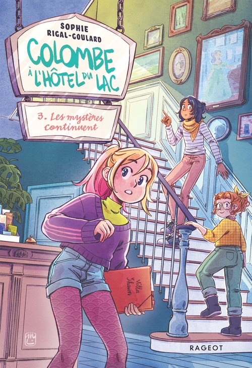 Couverture ebook de Colombe à l'Hôtel du Lac, 3. Les mystères continuent, de Sophie Rigal-Goulard