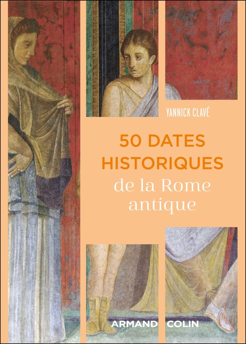ebook cover of 50 dates historiques de la Rome antique, by Yannick Clavé