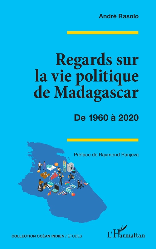 Couverture ebook de Regards sur la vie politique de Madagascar, de André Rasolo