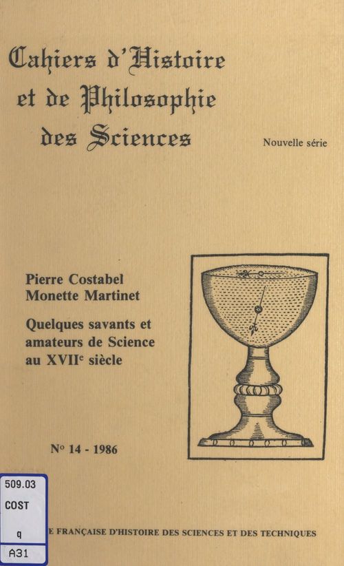 Couverture ebook de Quelques savants et amateurs de science au XVIIe siècle, de Monette Martinet, Pierre Costabel