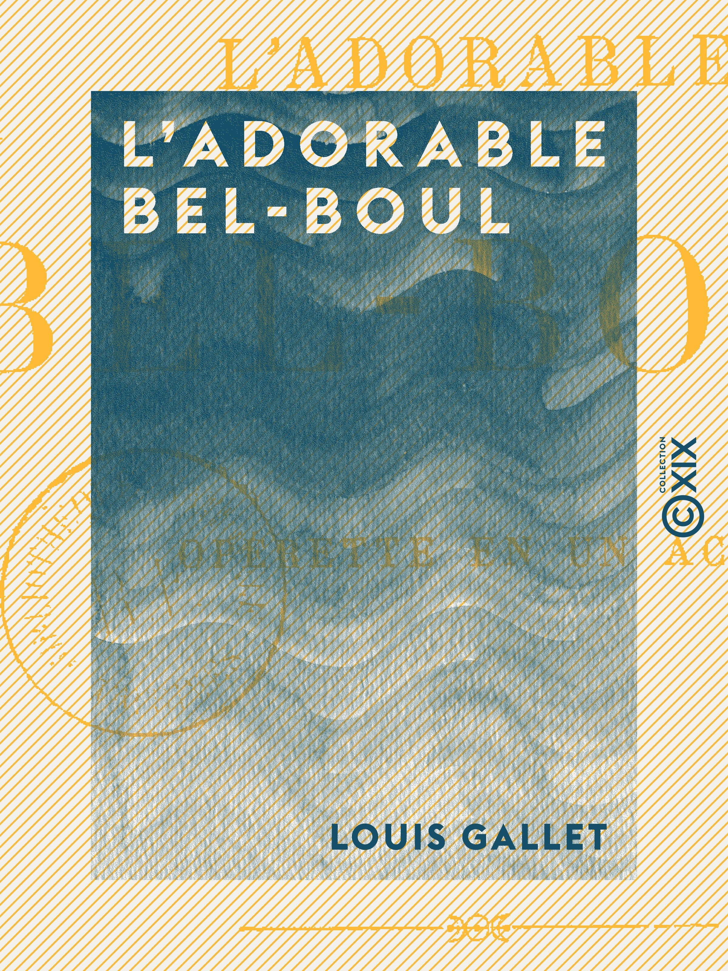ebook cover of L'Adorable Bel-Boul - Opérette en un acte, by Louis Gallet