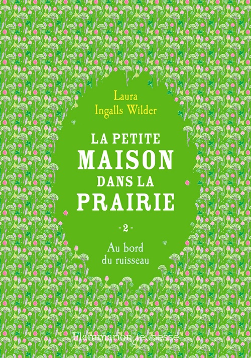 Couverture ebook de La petite maison dans la prairie (Tome 2) - Au bord du ruisseau, de Laura Ingalls Wilder