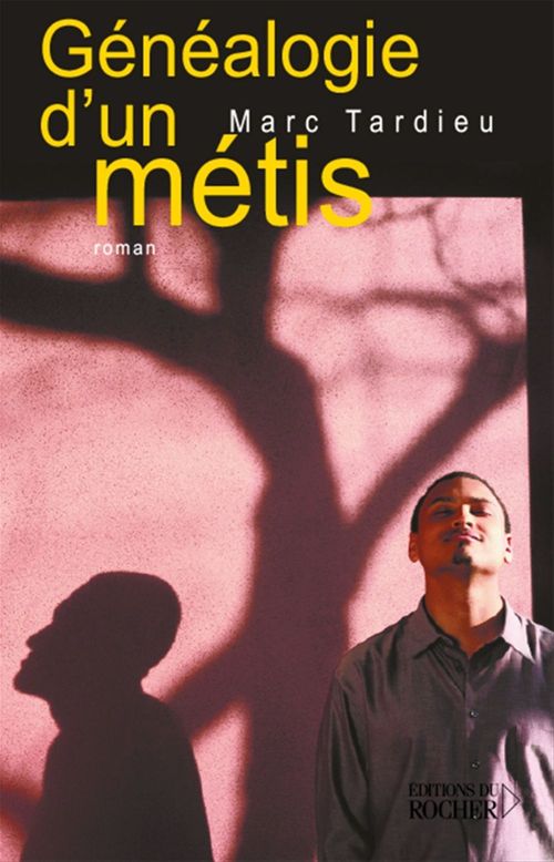 ebook cover of Généalogie d'un métis, by Tardieu Marc