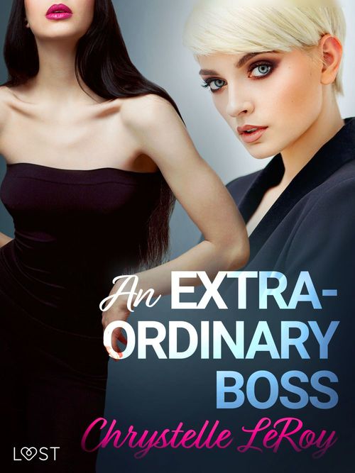 Couverture ebook de An Extraordinary Boss - Erotic Short Story, de Chrystelle Leroy