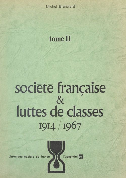 Couverture ebook de Société française et luttes de classes (2). 1914-1967, de Michel Branciard