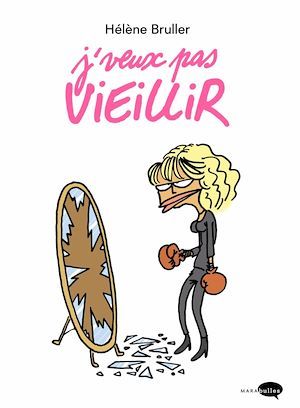 ebook cover of J'veux pas vieillir, by Hélène Bruller
