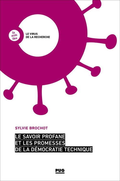 Couverture ebook de Le savoir profane et les promesses de la démocratie technique, de Sylvie Brochot