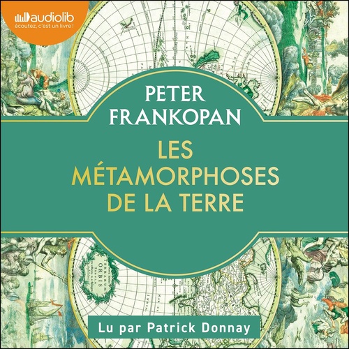 audiobook cover of Les Métamorphoses de la terre : l'humanité et la nature, une nouvelle histoire du monde, by Peter Frankopan