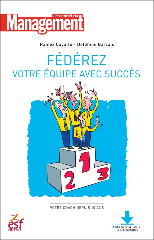 ebook cover of Fédérez votre équipe avec succès, by Ramez Cayatte, Delphine BARRAIS