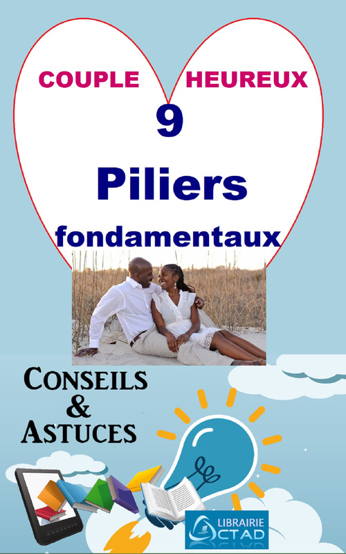 ebook cover of Couple heureux: 9 piliers fondamentaux (Conseils et astuces), by T. Aristide Didier Chabi