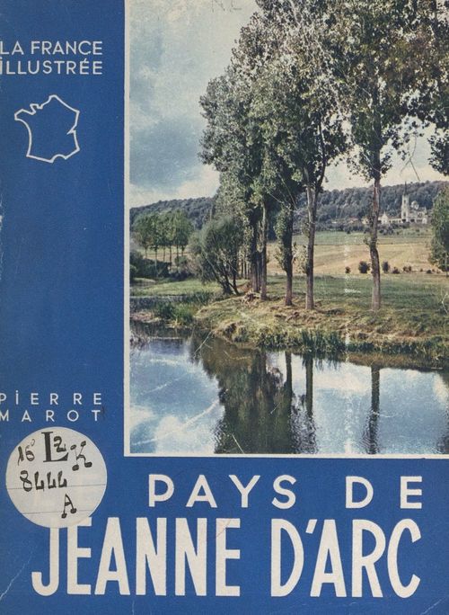 Couverture ebook de Le pays de Jeanne d'Arc, de Pierre Marot