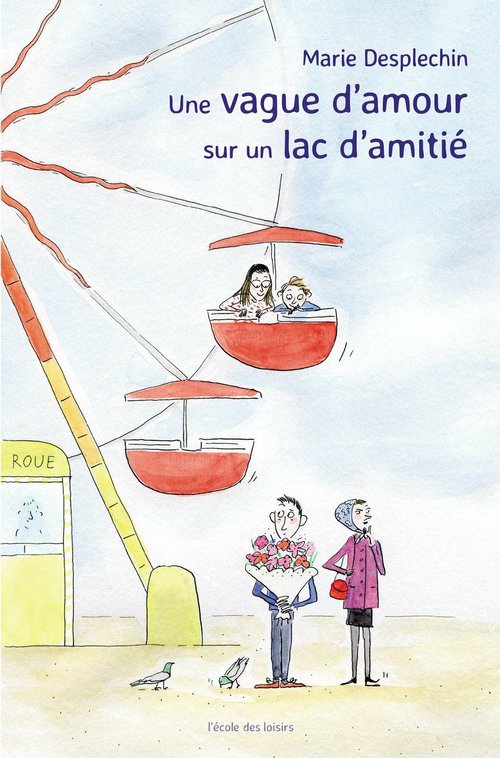ebook cover of Une vague d´amour sur un lac d´amitié, by Marie Desplechin
