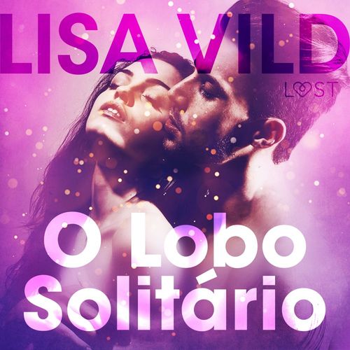Couverture audiobook de O Lobo Solitário - Conto Erótico, de Lisa Vild