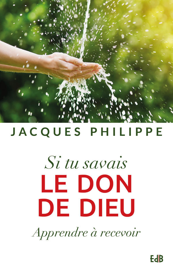 Couverture ebook de Si tu savais le don de Dieu, de Jacques Philippe