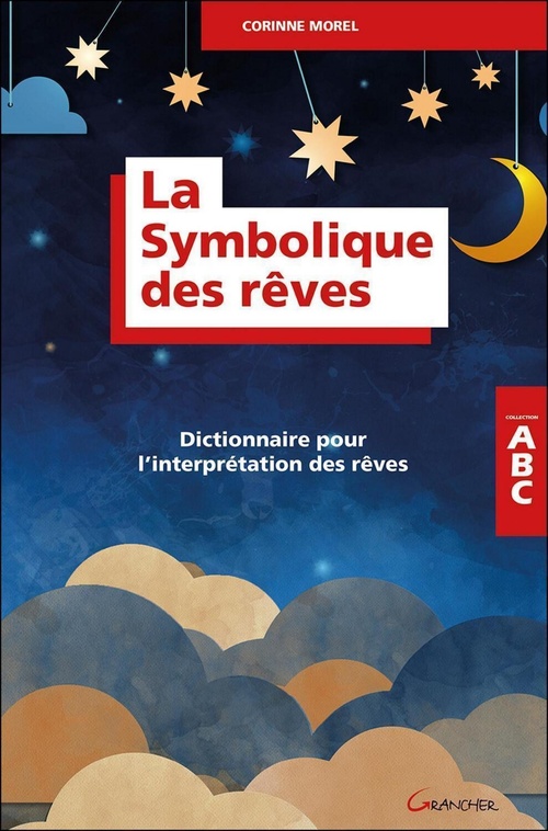 Couverture ebook de La Symbolique des rêves - Dictionnaire pour l'interprétation des rêves, de Corinne Morel