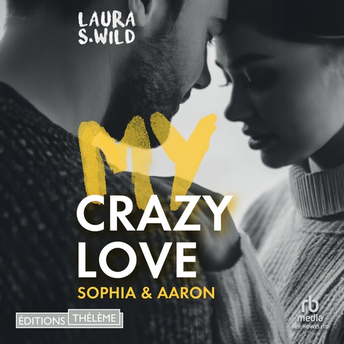 audiobook cover of My Crazy love Sophia & Aaron, by Laura S. Wild
