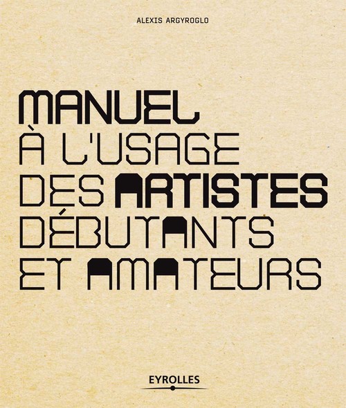 ebook cover of Manuel à l'usage des artistes débutants et amateurs, by Alexis Argyroglo