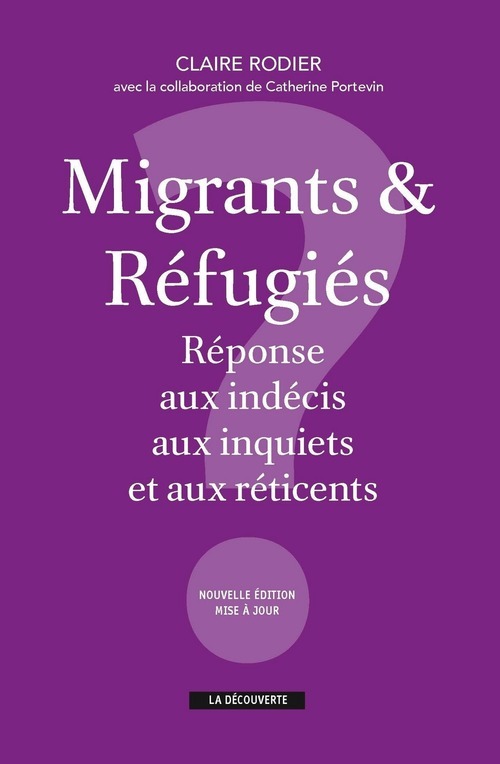 Couverture ebook de Migrants & réfugiés : réponse aux indécis, aux inquiets et aux réticents, de Claire Rodier
