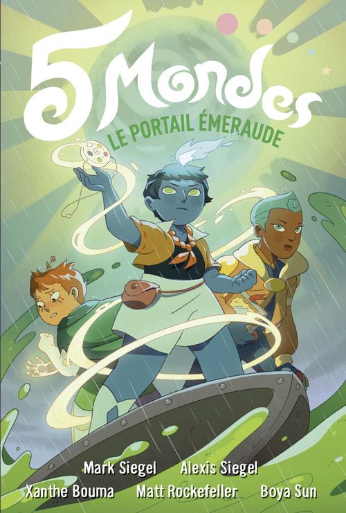ebook cover of 5 Mondes (Tome 5) - Le portail émeraude, by Alexis Siegel, Mark Siegel, Xanthe Bouma, Matt Rockefeller, Boya Sun