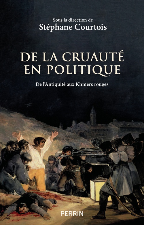 Couverture ebook de De la cruauté en politique - De l'Antiquité aux Khmers rouges, de Collectif