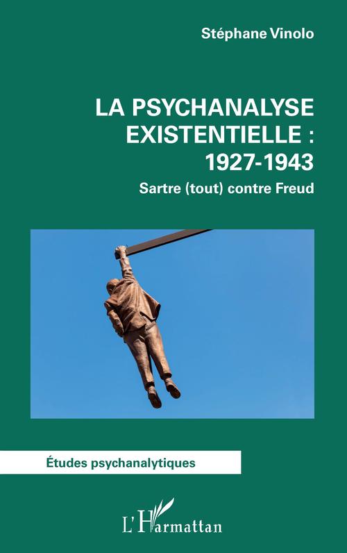 Couverture ebook de La psychanalyse existentielle : 1927-1943, de Stéphane Vinolo