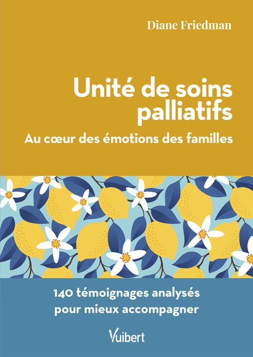 Couverture ebook de Unité de soins palliatifs : Au coeur des émotions des familles, de Diane Friedman