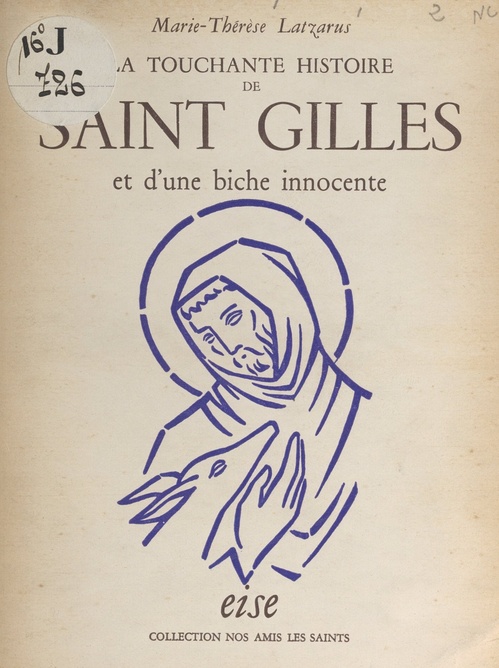 ebook cover of La touchante histoire de Saint Gilles et d'une biche innocente, by Marie-Therese Latzarus