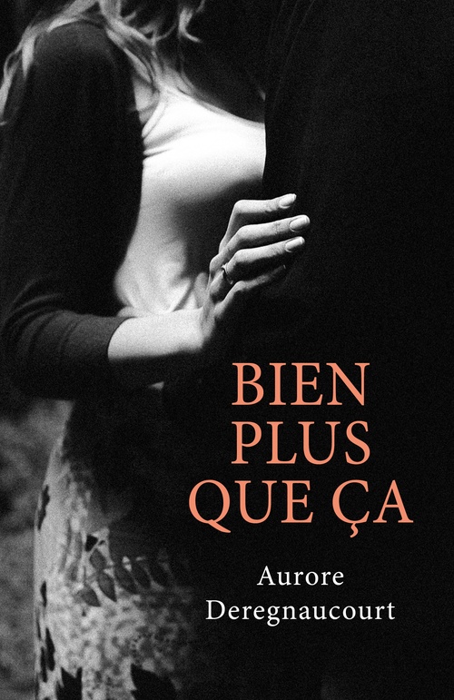Couverture ebook de Bien plus que ça, de Aurore Deregnaucourt