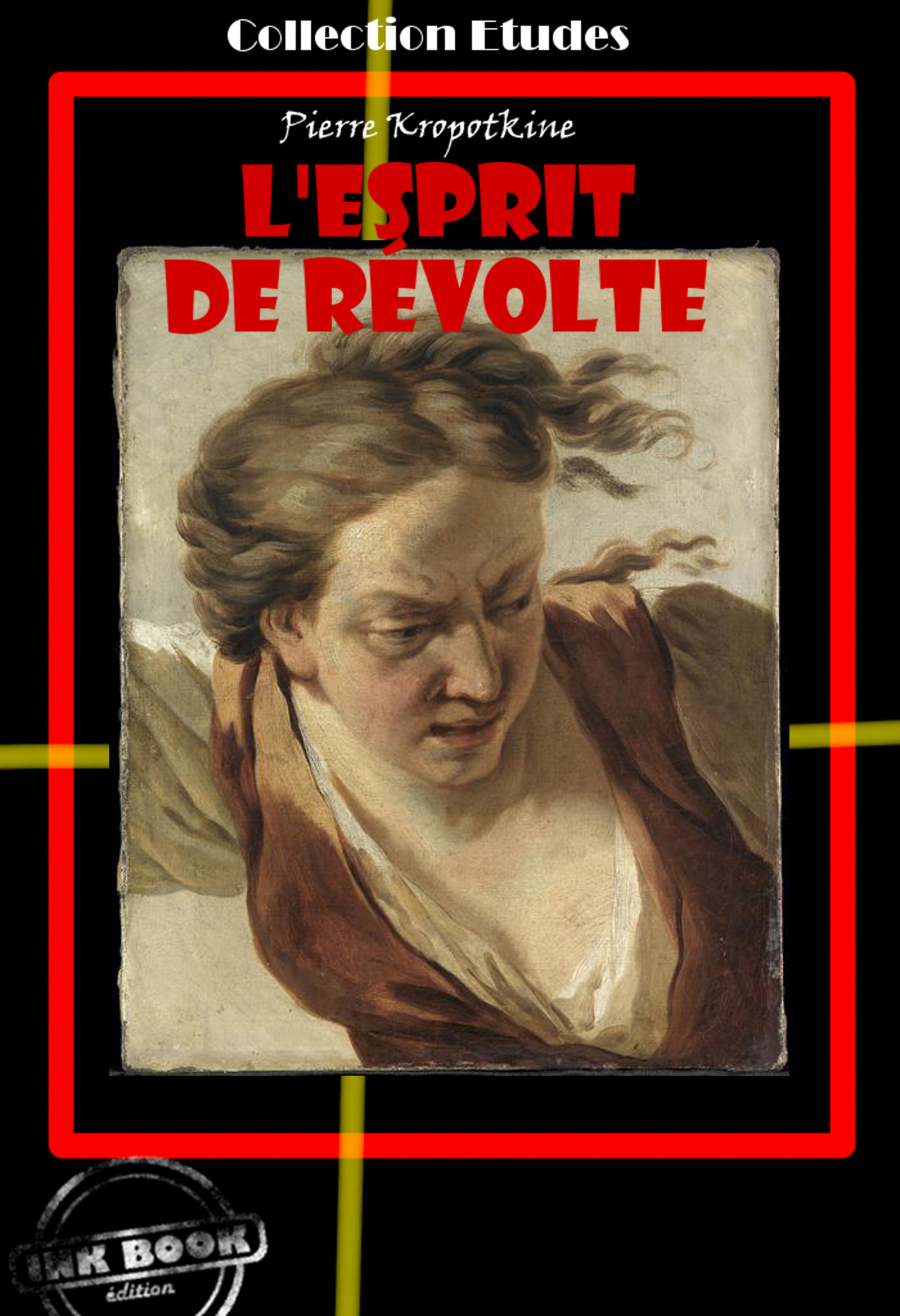 ebook cover of L'esprit de révolte [édition intégrale revue et mise à jour], by Pierre Kropotkine