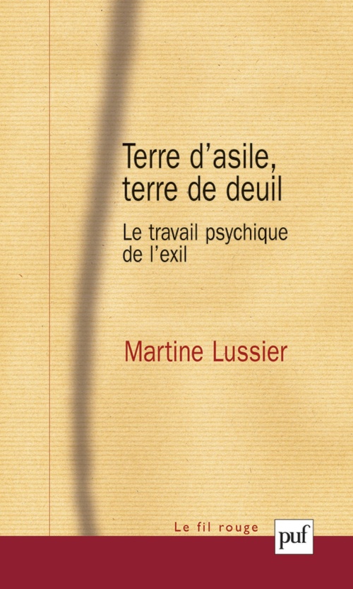 ebook cover of Terre d'asile, terre de deuil : Le travail psychique de l'exil, by Martine Lussier