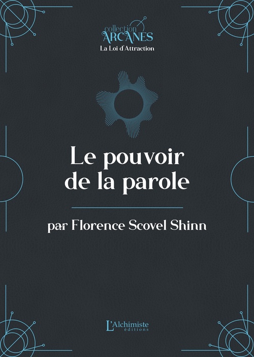 ebook cover of Le pouvoir de la parole (La Loi d'Attraction), by Florence Scovel Shinn