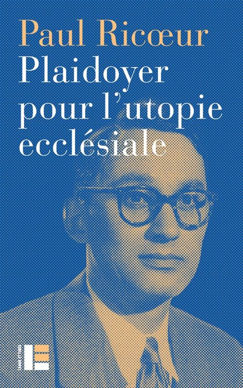 ebook cover of Plaidoyer pour l'utopie ecclésiale, by Paul Ricoeur