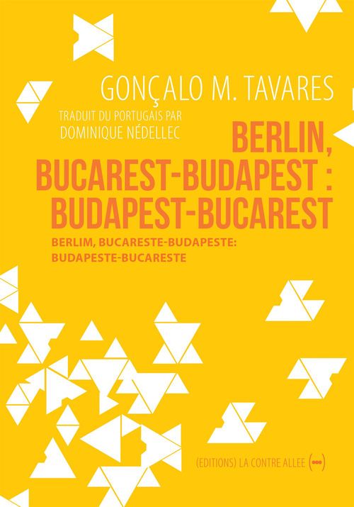 Couverture ebook de Berlin, Bucarest-Budapest : Budapest-Bucarest, de Gonçalo M. Tavares
