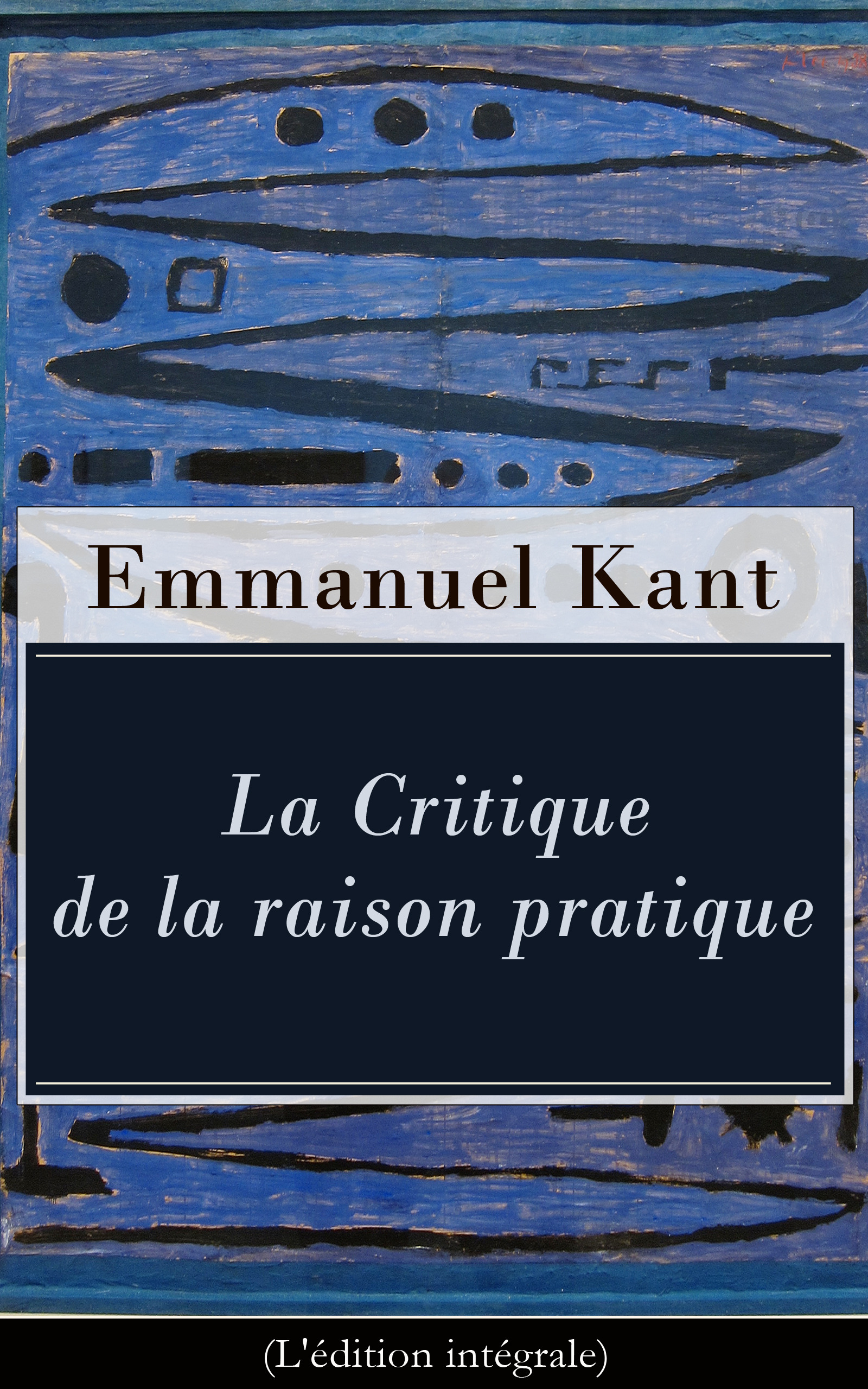 Couverture ebook de La Critique de la raison pratique (L'édition intégrale), de Emmanuel  Kant