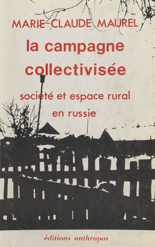 Couverture ebook de La Campagne collectivisée : Société et espace rural en Russie, de Marie-Claude Maurel