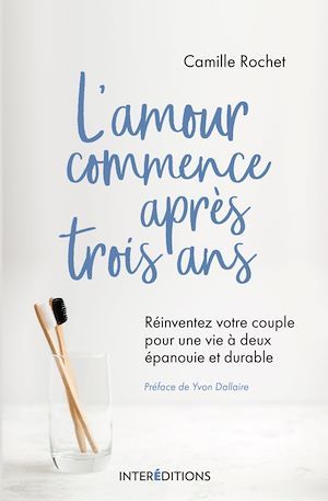 ebook cover of L'amour commence après 3 ans, by Camille Rochet