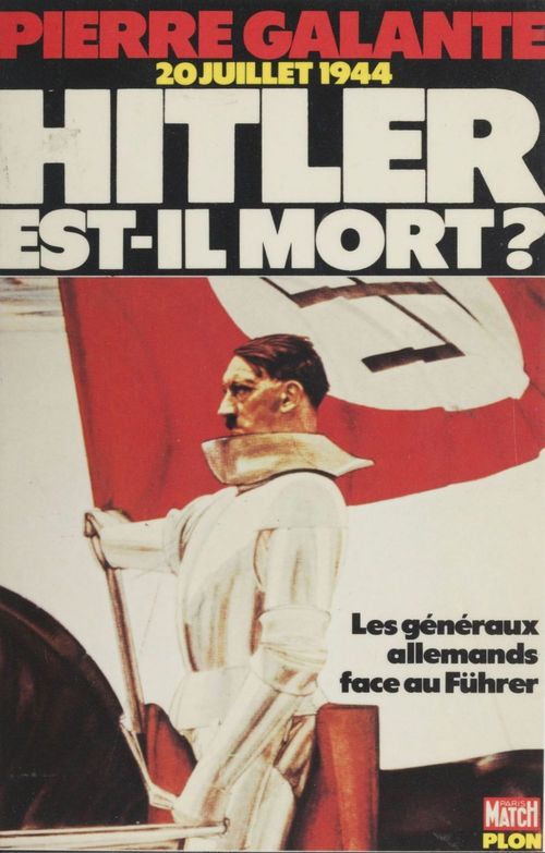Couverture ebook de Vingt juillet 1944 : Hitler est-il mort ?, de Eugene Silianoff, Pierre Galante