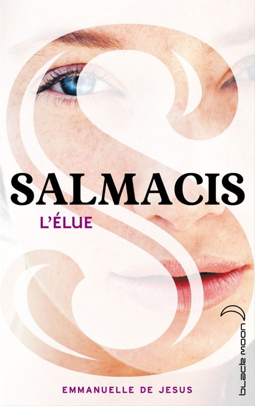 Couverture ebook de Salmacis 1 - L'élue, de Emmanuelle de Jésus