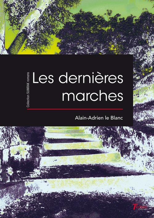 Couverture ebook de Les dernières marches, de Alain-Adrien  le Blanc
