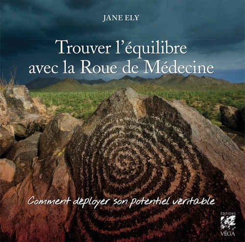 Couverture ebook de Trouver l'équilibre avec la roue de médecine - Comment déployer son potentiel véritable, de Jane Ely