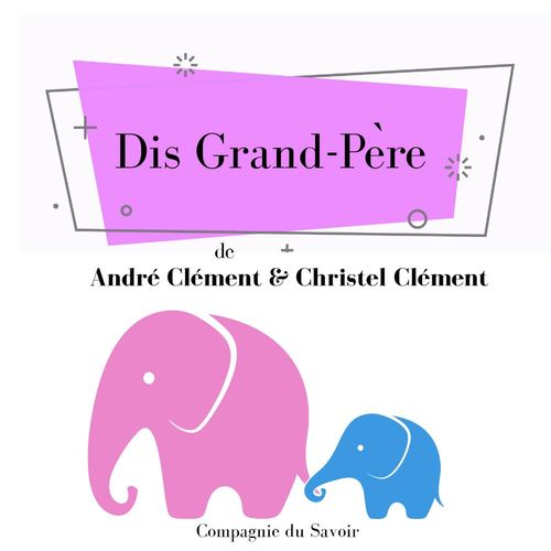 audiobook cover of Dis Grand-Pere, by Andre Clement, Christel Clement