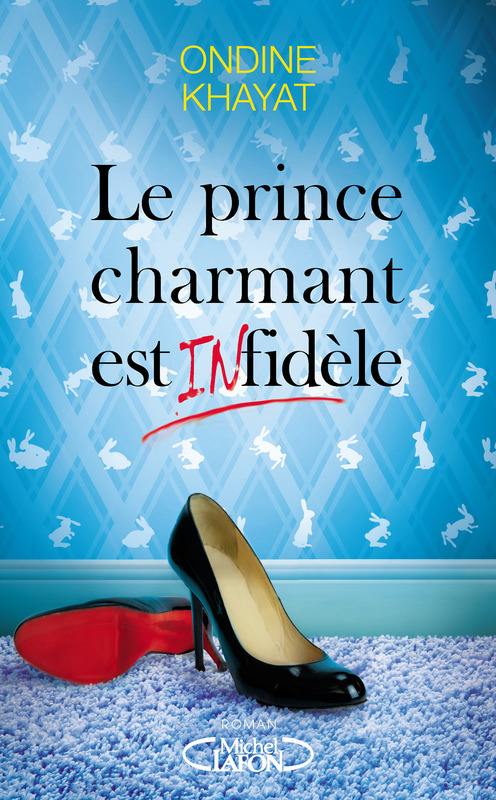 ebook cover of Le prince charmant est infidèle, by Ondine Khayat