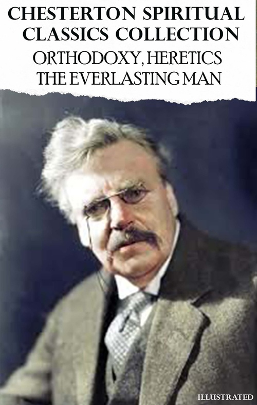Couverture ebook de Chesterton Spiritual Classics Collection. Illustrated, de G.K. Chesterton