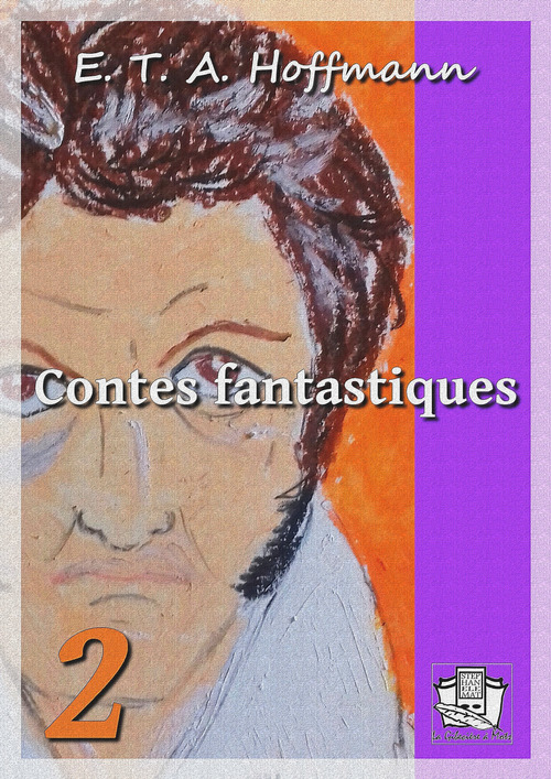 Couverture ebook de Contes fantastiques, de E. T. A. Hoffmann